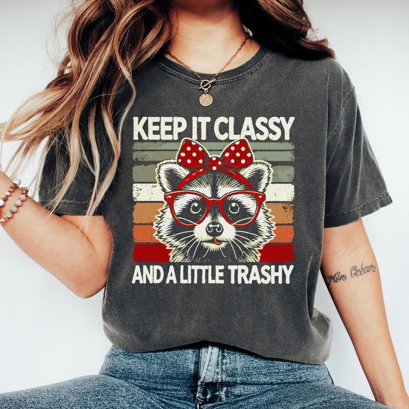 Raccoon Shirt Funny Shirt Keep Classy Raccoon Meme Shirt Classy Shirt T-Shirts, Hoodie, Sweatshirt - T-Shirt, Sweatshirt, Hoodie