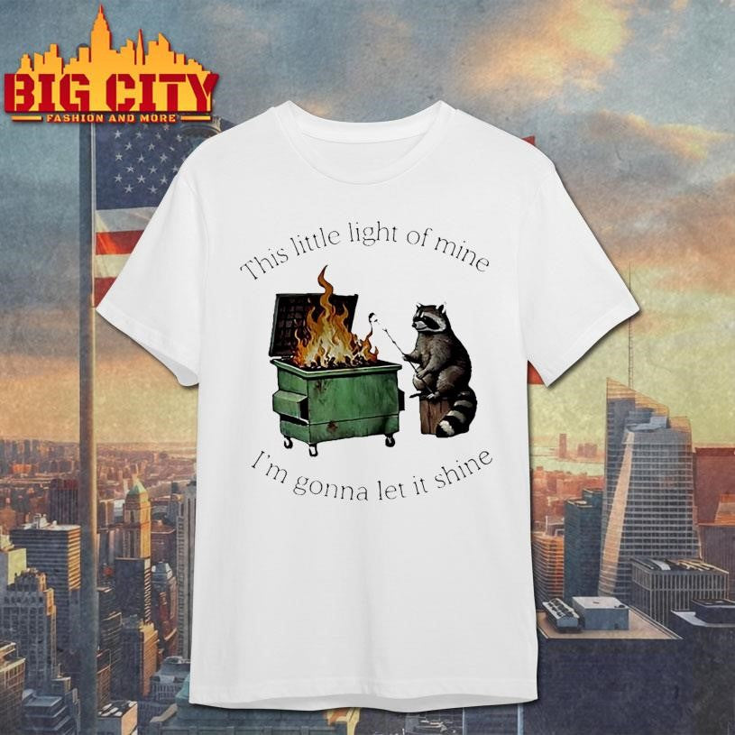 Raccoon This Little Light Of Mine Im Gonna Let It Shine Shirt Unisex T-shirt, Sweatshirt, Hoodie, Long Sleeve Tee - T-Shirt, Sweatshirt, Hoodie