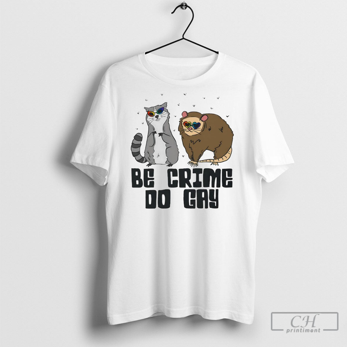 Raccoon And Opossum Be Crime Do Gay Unisex T-shirt, Sweatshirt, Hoodie, Long Sleeve Tee - T-Shirt, Sweatshirt, Hoodie