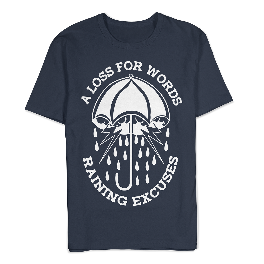 Loss Words Raining Excuses Shirt T-Shirts, Hoodie, Sweatshirt - T-Shirt, Sweatshirt, Hoodie
