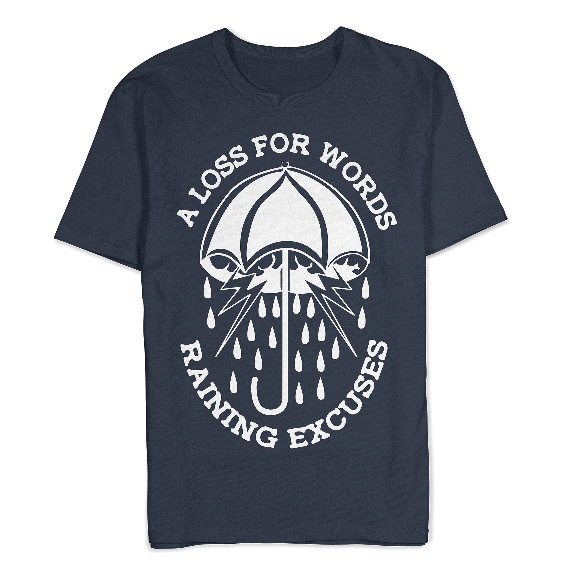 Loss Words Raining Excuses Shirt T-Shirts, Hoodie, Sweatshirt - T-Shirt, Sweatshirt, Hoodie