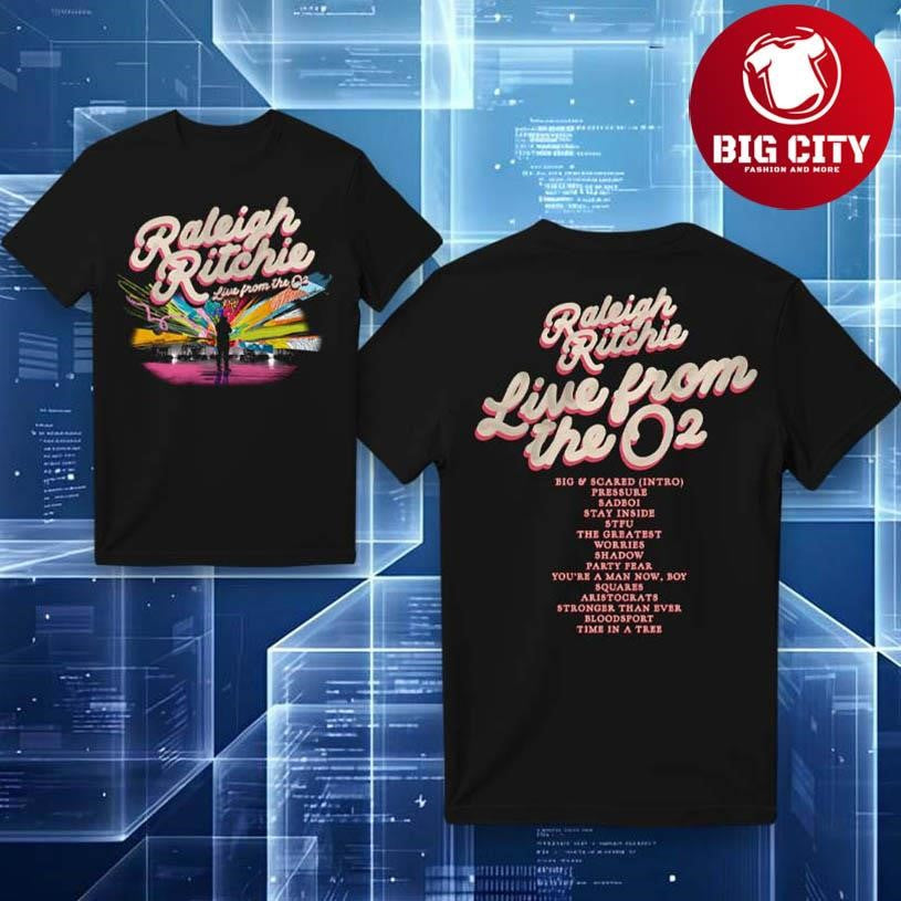 Raleigh Ritchie Live From The O2 Tracklist 2025 Two Sided Shirt Unisex T-shirt, Sweatshirt, Hoodie, Long Sleeve Tee - T-Shirt, Sweatshirt, Hoodie