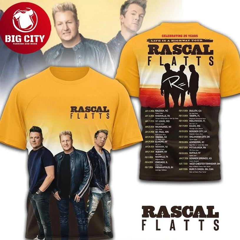 Rascal Flatts 25 Years Celebrating World Tour 2026 Life Is A Highway Two Sided Shirt Unisex T-shirt, Sweatshirt, Hoodie, Long Sleeve Tee - T-Shirt, Sweatshirt, Hoodie