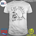 Rat Eat Cheese And Sin Shirt Unisex T-shirt, Sweatshirt, Hoodie, Long Sleeve Tee - T-Shirt, Sweatshirt, Hoodie