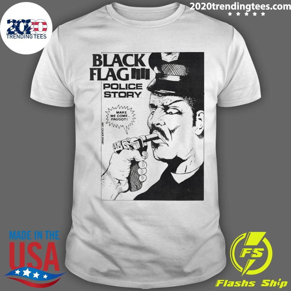 Raymond Pettibon Police Story Black Flag Make Me Come Faggot 1981-1982 Shirt Unisex T-shirt, Sweatshirt, Hoodie, Long Sleeve Tee - T-Shirt, Sweatshirt, Hoodie