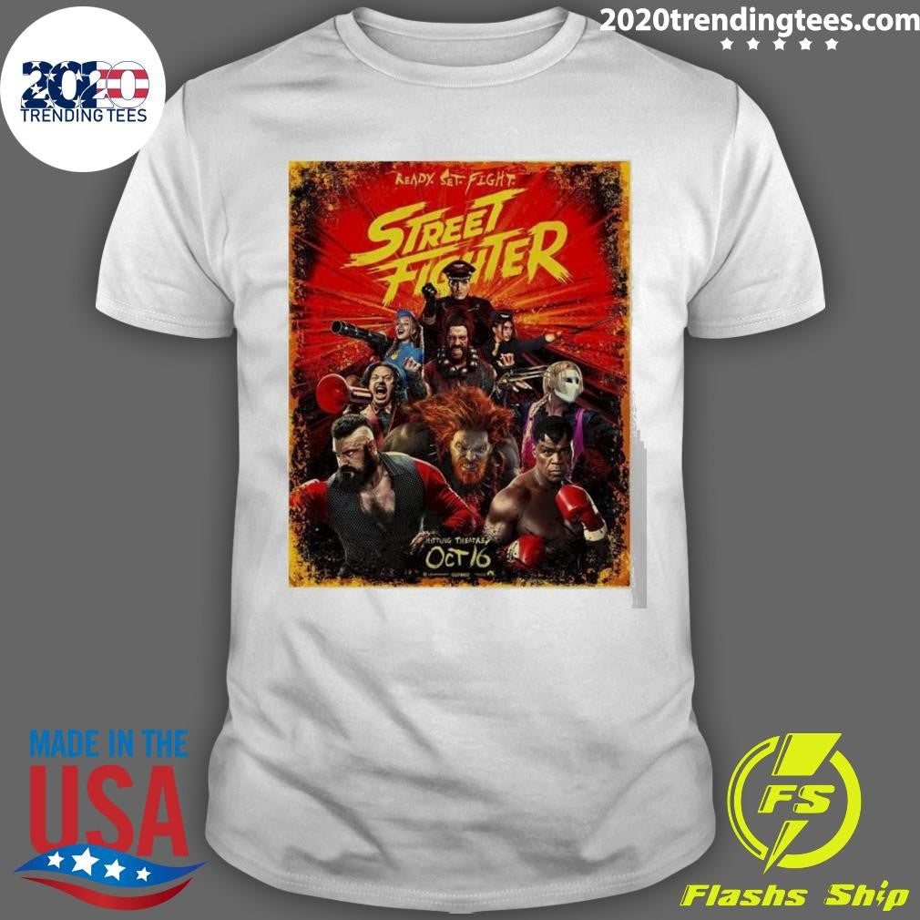 Ready Set Fight Street Fighter 2026 Hitting Theatres On October 16 Shirt Unisex T-shirt, Sweatshirt, Hoodie, Long Sleeve Tee - T-Shirt, Sweatshirt, Hoodie