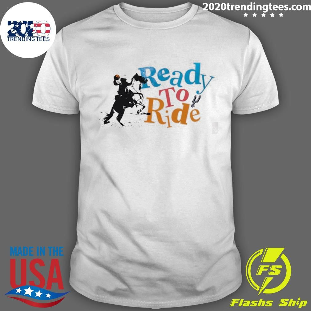 Ready To Ride San Antonio Spurs Basketball 2026 Shirt Unisex T-shirt, Sweatshirt, Hoodie, Long Sleeve Tee - T-Shirt, Sweatshirt, Hoodie