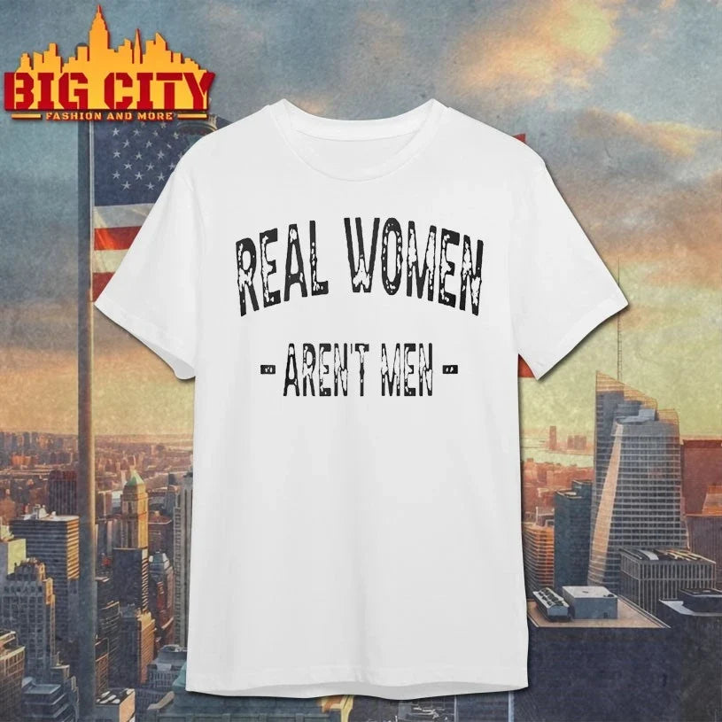 Real Women Aren’t Men 2025 text shirt Unisex T-shirt, Sweatshirt, Hoodie, Long Sleeve Tee - T-Shirt, Sweatshirt, Hoodie