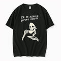 Reaper Im An Asshole Before Coffee Tshirts Sweater Hoodie Jpg Unisex T-shirt, Sweatshirt, Hoodie, Long Sleeve Tee - T-Shirt, Sweatshirt, Hoodie