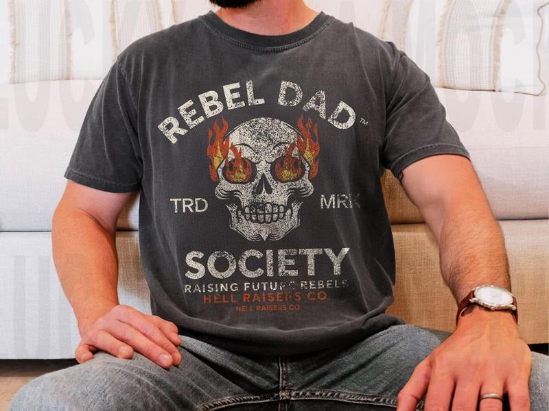 Rebel Dad Society Cool Dads Casual Rebel Spirit Shirt Unique Dad Shirt T-Shirts, Hoodie, Sweatshirt - T-Shirt, Sweatshirt, Hoodie