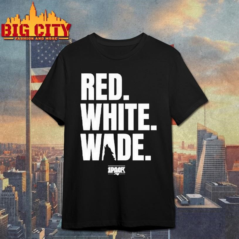 Red White Wade 1pack Shirt Unisex T-shirt, Sweatshirt, Hoodie, Long Sleeve Tee - T-Shirt, Sweatshirt, Hoodie
