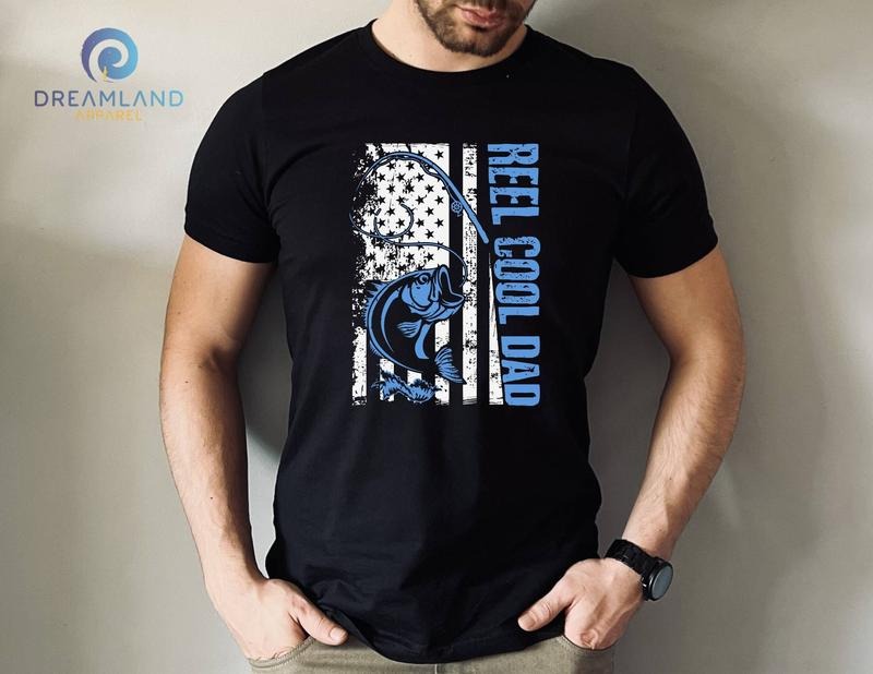 Reel Cool Dad Best Dad Shirt Cool Dad Shirt Fishing Shirt Shirt Funny Dad Husband Shirt Daddy Shirt Dad Life T-Shirts, Hoodie, Sweatshirt - T-Shirt, Sweatshirt, Hoodie
