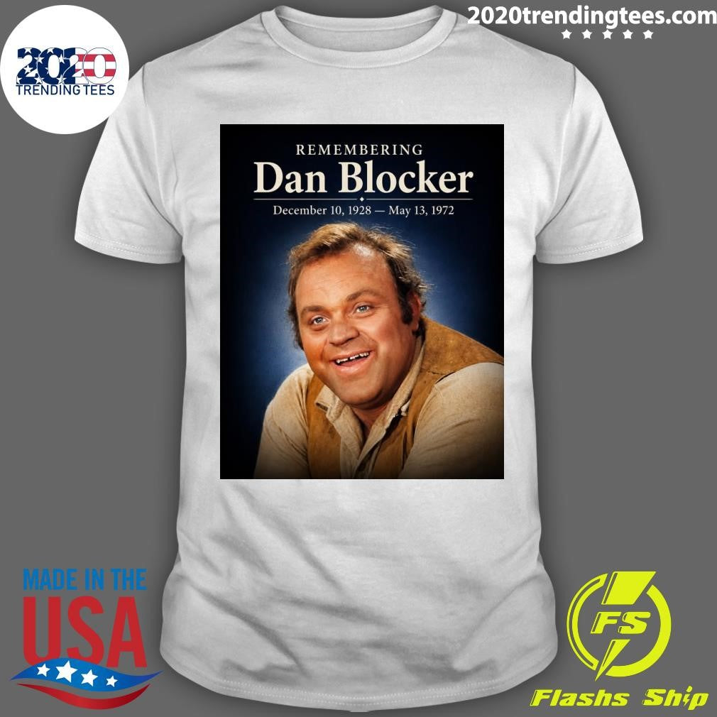 Remembering Dan Blocker December 10, 1928  May 13, 1972 Shirt Unisex T-shirt, Sweatshirt, Hoodie, Long Sleeve Tee - T-Shirt, Sweatshirt, Hoodie