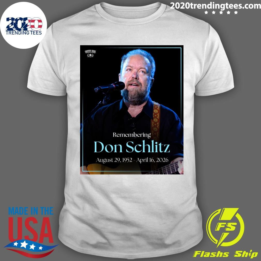 Remembering Don Schlitz August 29, 1952  April 16, 2026 Shirt Unisex T-shirt, Sweatshirt, Hoodie, Long Sleeve Tee - T-Shirt, Sweatshirt, Hoodie