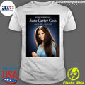 Remembering June Carter Cash June 23, 1929  May 15, 2003 Shirt Unisex T-shirt, Sweatshirt, Hoodie, Long Sleeve Tee - T-Shirt, Sweatshirt, Hoodie