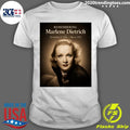 Remembering Marlene Dietrich December 27, 1901  May 6, 1992 Shirt Unisex T-shirt, Sweatshirt, Hoodie, Long Sleeve Tee - T-Shirt, Sweatshirt, Hoodie