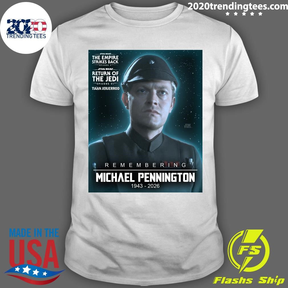 Remembering Michael Pennington 1943-2026 Shirt Unisex T-shirt, Sweatshirt, Hoodie, Long Sleeve Tee - T-Shirt, Sweatshirt, Hoodie