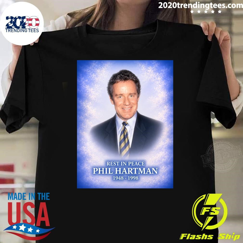 Remembering Phil Hartman 1948-1998 Shirt Unisex T-shirt, Sweatshirt, Hoodie, Long Sleeve Tee - T-Shirt, Sweatshirt, Hoodie