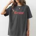 Resist Comfort Colors Shirt Activism Protect Rights Feminist Equal Rights Outfits Womenswear T-Shirts, Hoodie, Sweatshirt - T-Shirt, Sweatshirt, Hoodie