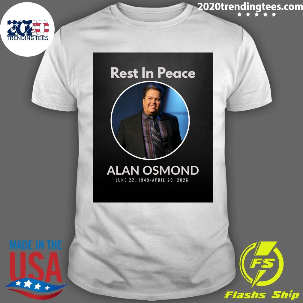 Rest In Peace Alan Osmond June 22, 1949  April 20, 2026 Shirt Unisex T-shirt, Sweatshirt, Hoodie, Long Sleeve Tee - T-Shirt, Sweatshirt, Hoodie