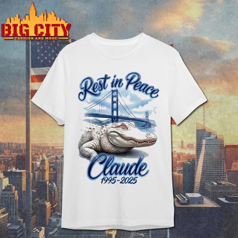 Rest In Peace Claude 1995 2025 Shirt Unisex T-shirt, Sweatshirt, Hoodie, Long Sleeve Tee - T-Shirt, Sweatshirt, Hoodie