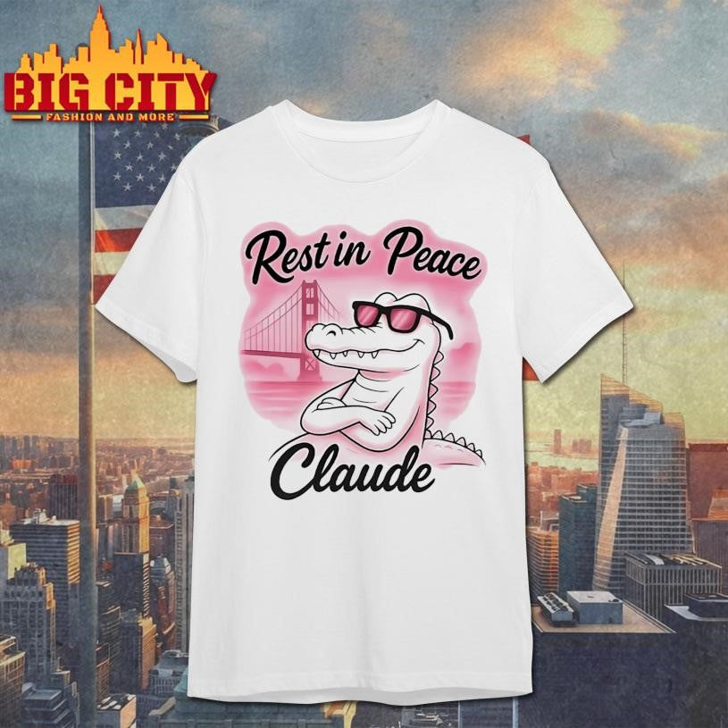 Rest In Peace Claude Shirt Unisex T-shirt, Sweatshirt, Hoodie, Long Sleeve Tee - T-Shirt, Sweatshirt, Hoodie