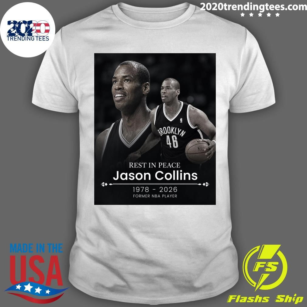 Rest In Peace Jason Collins 1978 2026 Former NBA Player Shirt Unisex T-shirt, Sweatshirt, Hoodie, Long Sleeve Tee - T-Shirt, Sweatshirt, Hoodie