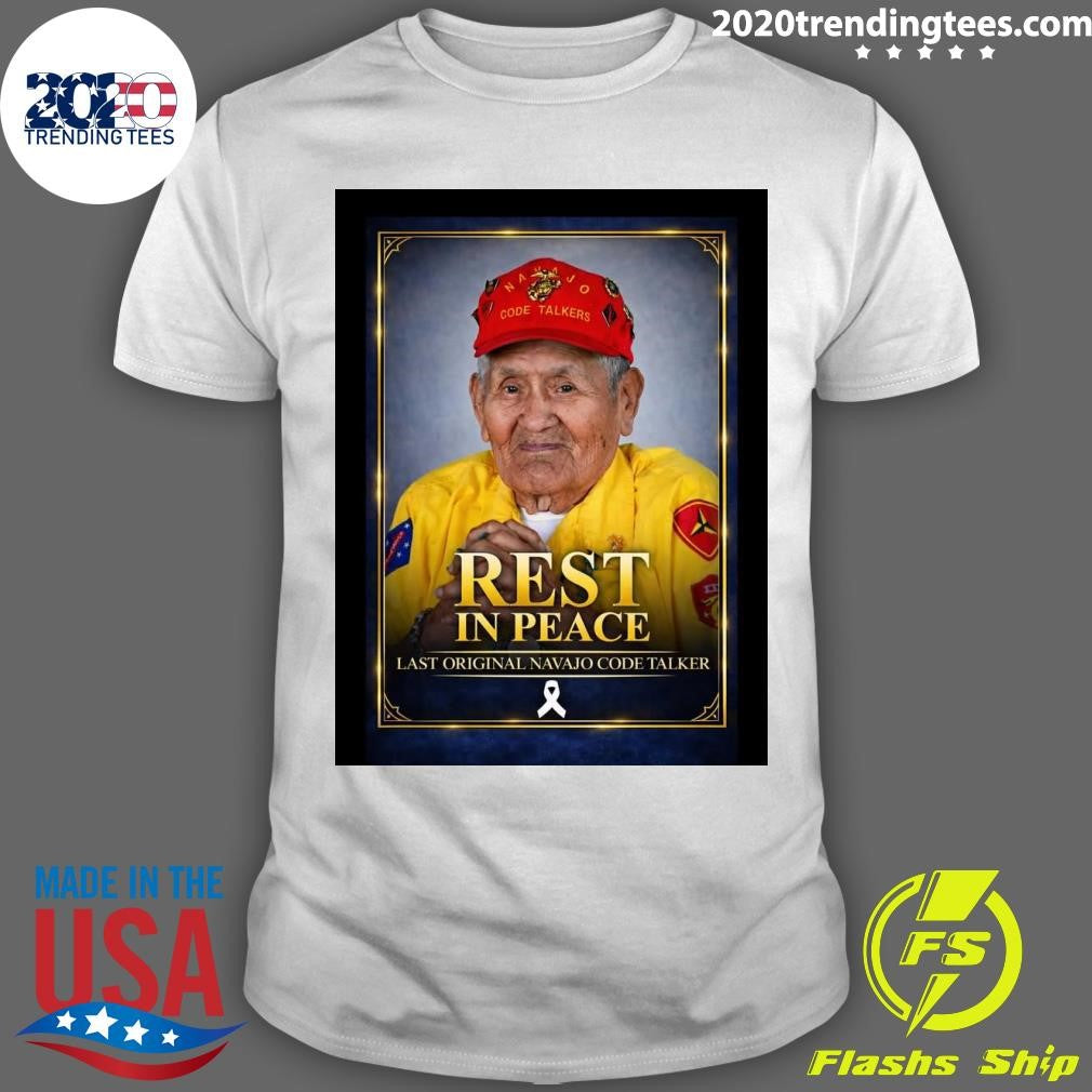 Rest In Peace Last Original Navajo Code Talker Shirt Unisex T-shirt, Sweatshirt, Hoodie, Long Sleeve Tee - T-Shirt, Sweatshirt, Hoodie