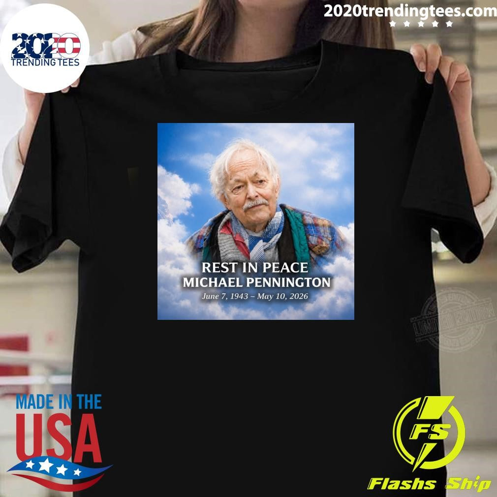 Rest In Peace Michael Pennington June 7, 1943  May 10, 2026 Shirt Unisex T-shirt, Sweatshirt, Hoodie, Long Sleeve Tee - T-Shirt, Sweatshirt, Hoodie