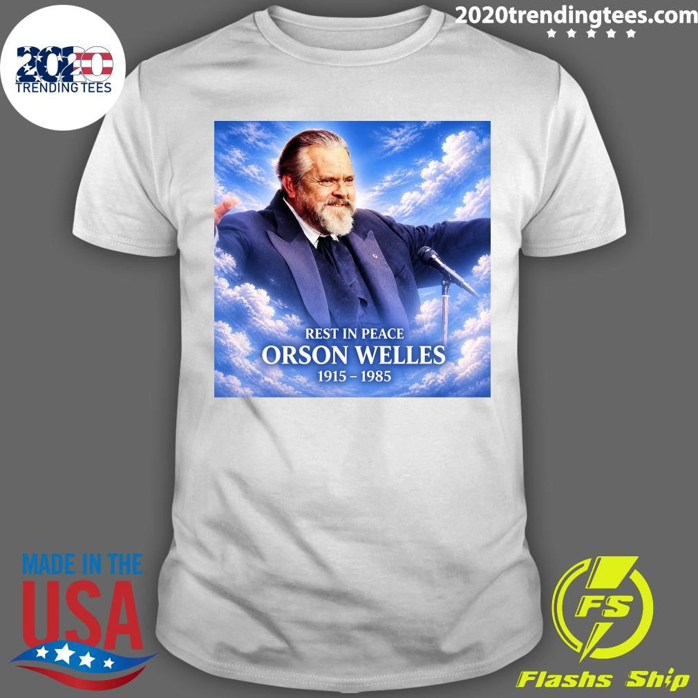 Rest In Peace Orson Welles 1915-1985 Shirt Unisex T-shirt, Sweatshirt, Hoodie, Long Sleeve Tee - T-Shirt, Sweatshirt, Hoodie