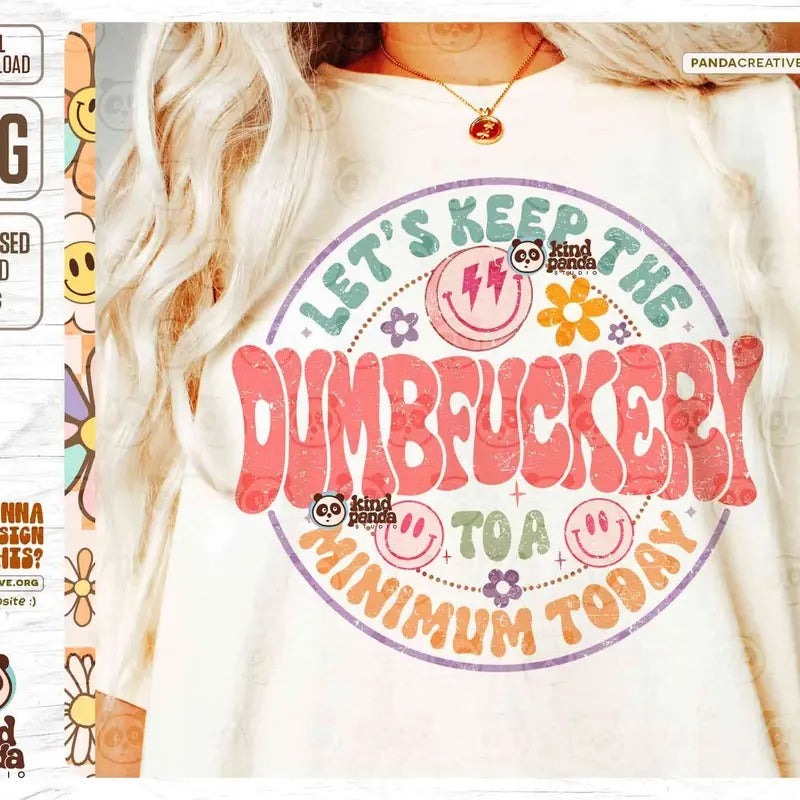Retro Dumbfuckery Png Sublimation Sarcastic Smile Face Funny Quotes Sayings Sassy Girl Bad Bitch Mom Shirt Printable Dtf Transfer T-Shirts, Hoodie, Sweatshirt - T-Shirt, Sweatshirt, Hoodie