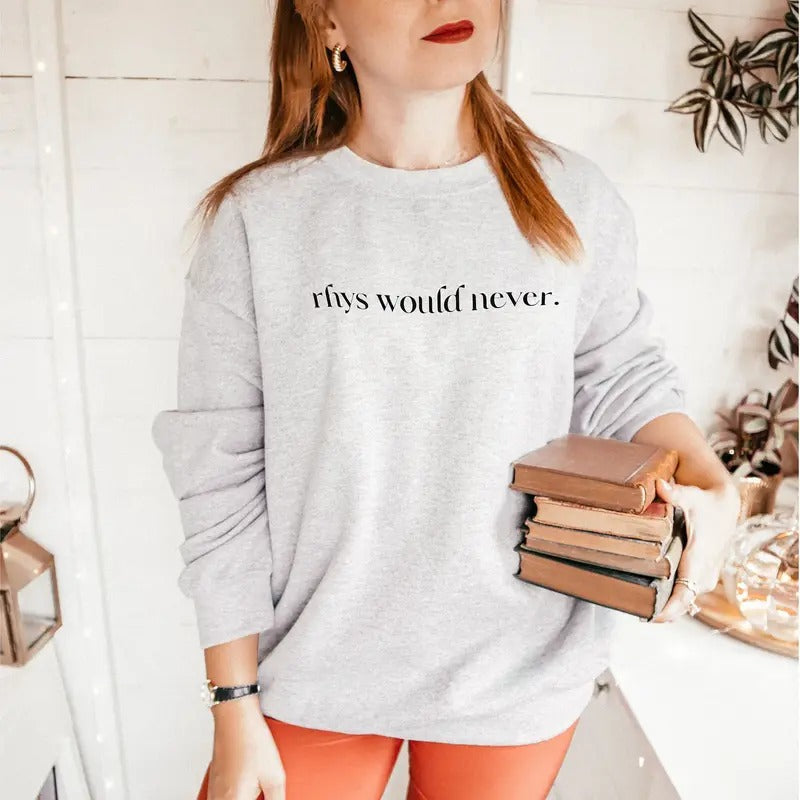 Rhys Would Never ACOTAR Casual Long Sleeve Court Thorns Roses Rhysand Bat Boy T-Shirts, Hoodie, Sweatshirt - T-Shirt, Sweatshirt, Hoodie