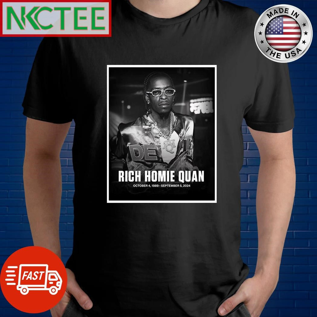 Rich Homie Quan October 4 1989 September 5 2024 shirt Unisex T-shirt, Sweatshirt, Hoodie, Long Sleeve Tee - T-Shirt, Sweatshirt, Hoodie