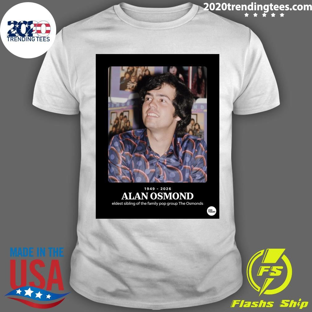 Rip Eldest Sibling Of The Family Pop Group The Osmonds Alan Osmond 1949 -2026 Shirt Unisex T-shirt, Sweatshirt, Hoodie, Long Sleeve Tee - T-Shirt, Sweatshirt, Hoodie