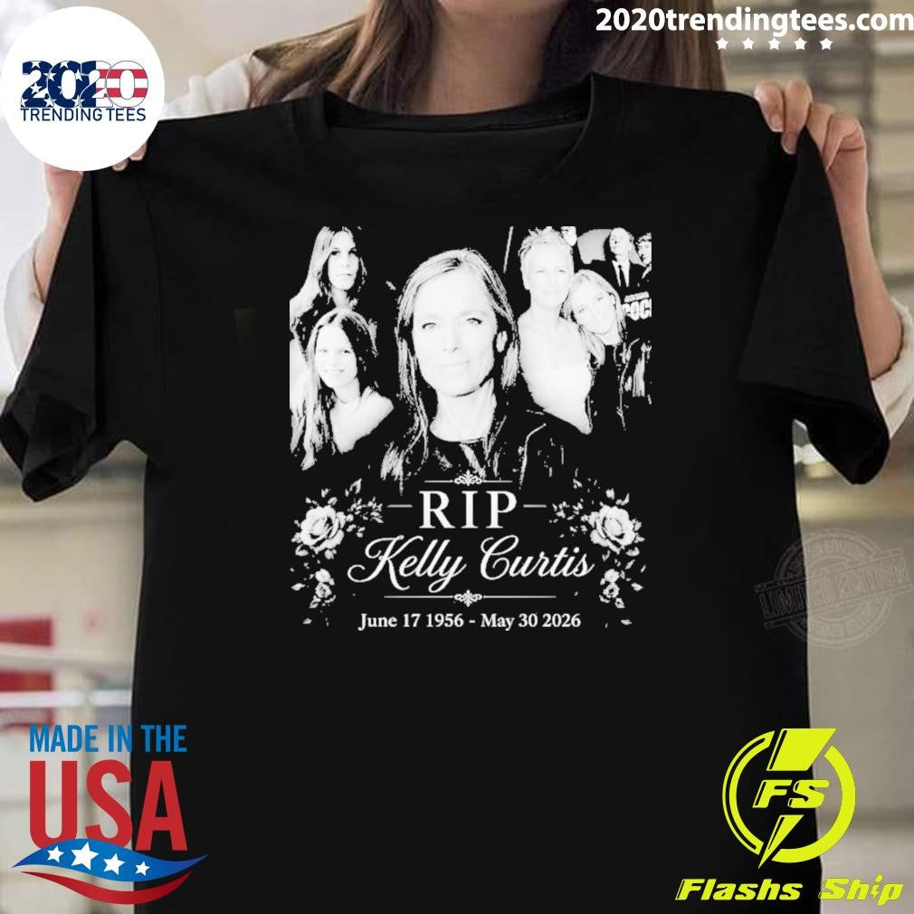 Rip Kelly Curtis June 17 1956- 2026 Shirt Unisex T-shirt, Sweatshirt, Hoodie, Long Sleeve Tee - T-Shirt, Sweatshirt, Hoodie