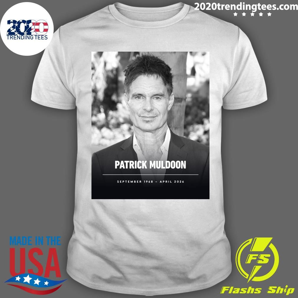 Rip Patrick Muldoon September 1968  April 2026 Shirt Unisex T-shirt, Sweatshirt, Hoodie, Long Sleeve Tee - T-Shirt, Sweatshirt, Hoodie