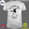 Roaring Riot Shirt Unisex T-shirt, Sweatshirt, Hoodie, Long Sleeve Tee - T-Shirt, Sweatshirt, Hoodie