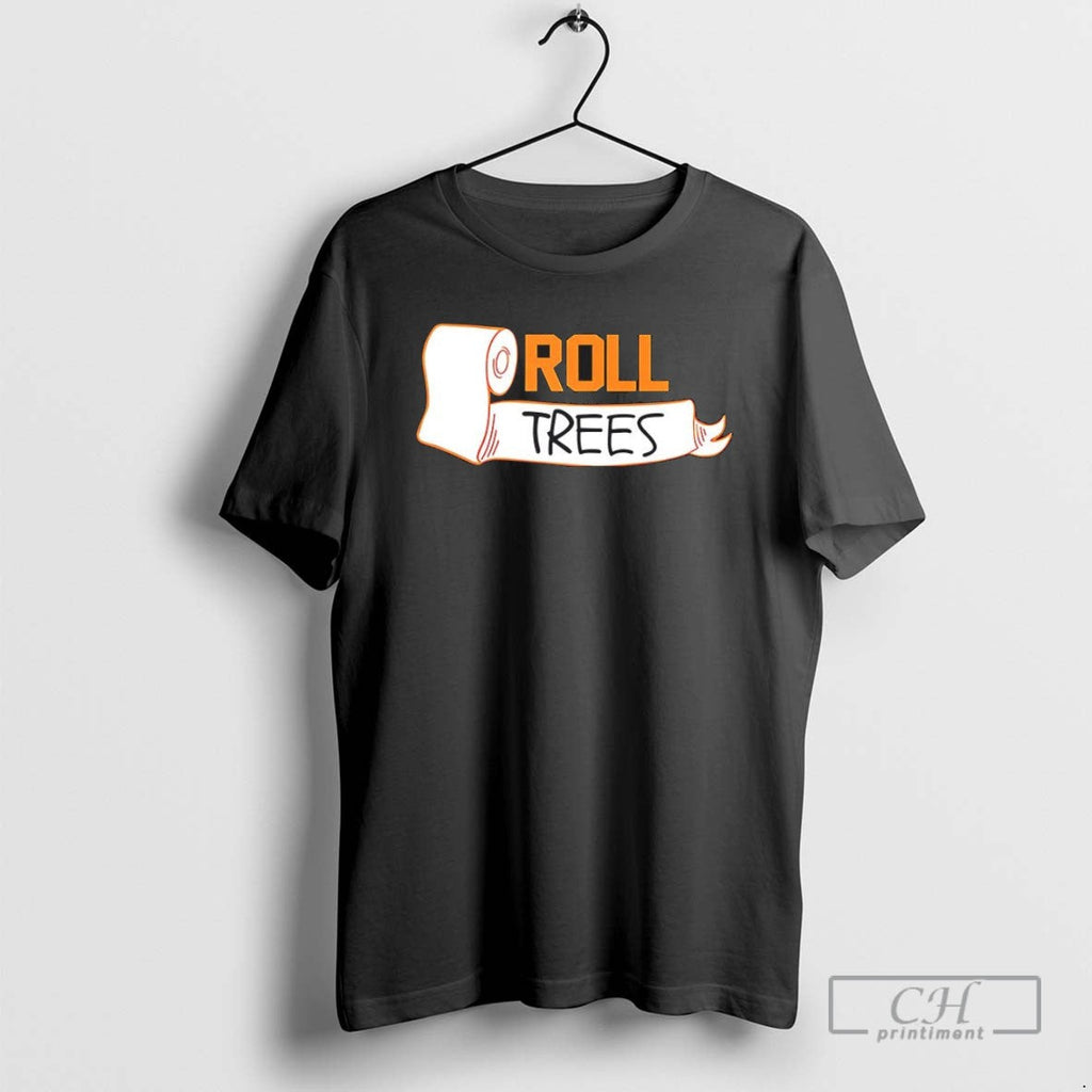Roll Trees T Shirts Unisex T-shirt, Sweatshirt, Hoodie, Long Sleeve Tee - T-Shirt, Sweatshirt, Hoodie