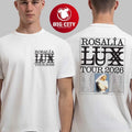 Rosalia LUX Tour 2026 Europe And UK And North American Schedule Dates Two Sided Shirt Unisex T-shirt, Sweatshirt, Hoodie, Long Sleeve Tee - T-Shirt, Sweatshirt, Hoodie