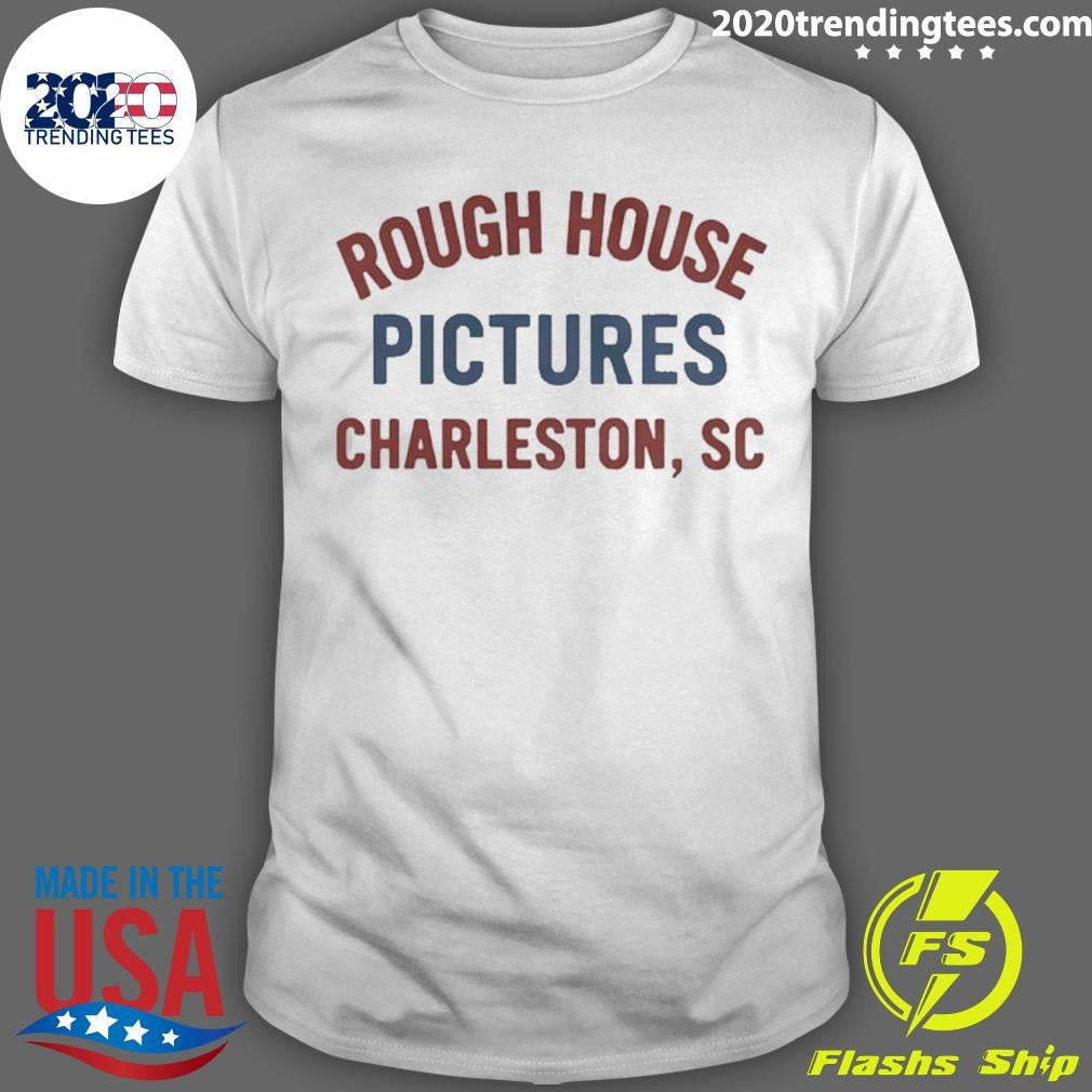 Rough House Pictures Charleston Sc Americana Shirt Unisex T-shirt, Sweatshirt, Hoodie, Long Sleeve Tee - T-Shirt, Sweatshirt, Hoodie