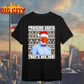 Roy Keane praising santa for delivering presents thats his job shirt Unisex T-shirt, Sweatshirt, Hoodie, Long Sleeve Tee - T-Shirt, Sweatshirt, Hoodie
