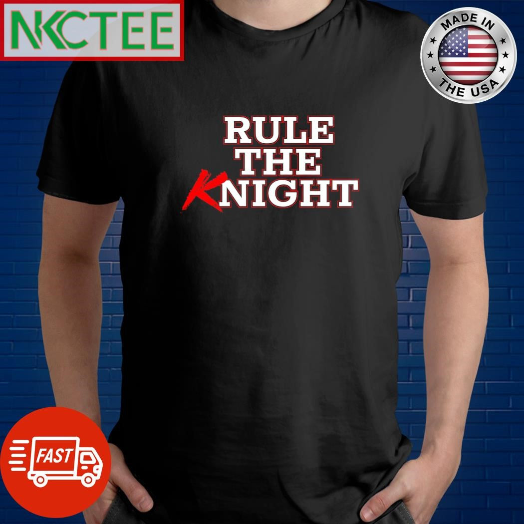 Rule The Knight shirt Unisex T-shirt, Sweatshirt, Hoodie, Long Sleeve Tee - T-Shirt, Sweatshirt, Hoodie