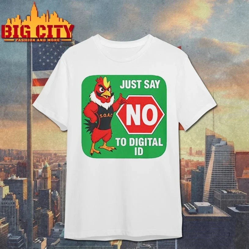 S.O.A.C Just Say No To Digital ID shirt Unisex T-shirt, Sweatshirt, Hoodie, Long Sleeve Tee - T-Shirt, Sweatshirt, Hoodie