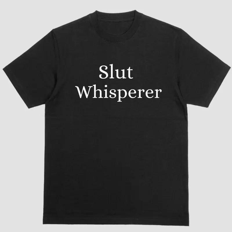 SL#T WHISPERER Funny T-Shirts, Hoodie, Sweatshirt - T-Shirt, Sweatshirt, Hoodie