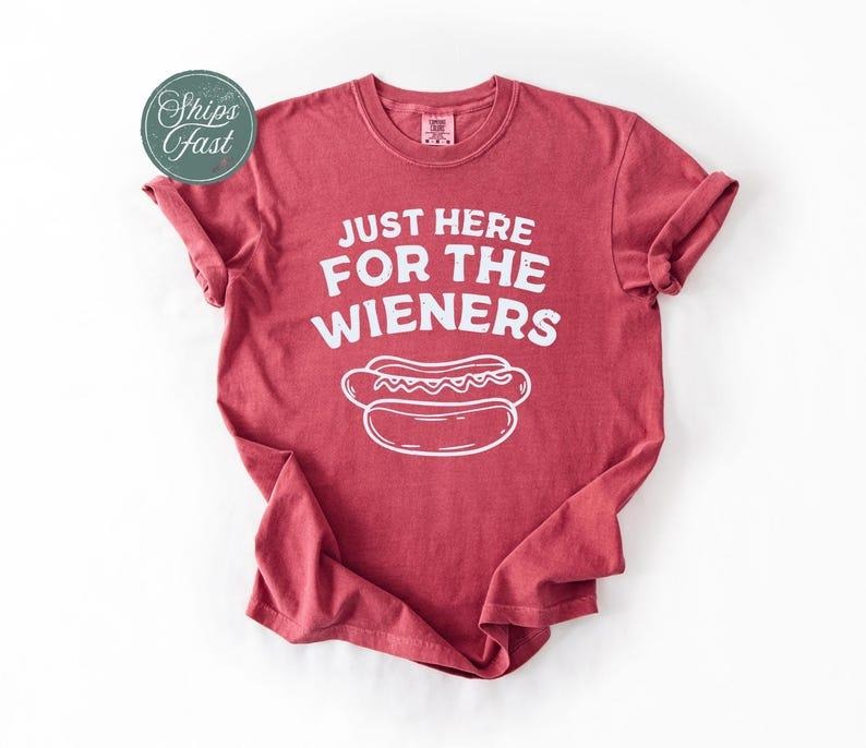 [Sale Up 50%] Comfort Colors Just Here Wieners Shirt Funny 4th July Retro Hot Dog BBQ Shirt Independence Day T-Shirts, Hoodie, Sweatshirt - T-Shirt, Sweatshirt, Hoodie