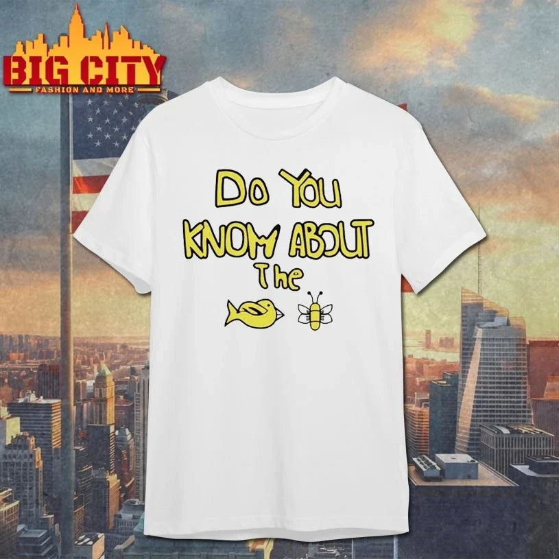 Sam Cowell do you know about the bird bee shirt Unisex T-shirt, Sweatshirt, Hoodie, Long Sleeve Tee - T-Shirt, Sweatshirt, Hoodie