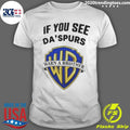 San Antonio Spurs If You See Da Spurs 2026 Nba Playoffs Parody Logo Shirt Unisex T-shirt, Sweatshirt, Hoodie, Long Sleeve Tee - T-Shirt, Sweatshirt, Hoodie