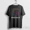 San Francisco Giants Never Give Up Fight Cancer In All Colors 2025 Shirt Sweater Unisex T-shirt, Sweatshirt, Hoodie, Long Sleeve Tee - T-Shirt, Sweatshirt, Hoodie