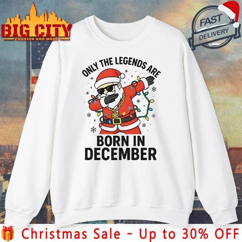 Santa Dabbing Only the legends are Born in december shirt Unisex T-shirt, Sweatshirt, Hoodie, Long Sleeve Tee - T-Shirt, Sweatshirt, Hoodie