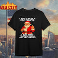 Santa I Dont have A Bad Temper I Just Don’t Tolerate Fucking Bull Shit Drama shirt Unisex T-shirt, Sweatshirt, Hoodie, Long Sleeve Tee - T-Shirt, Sweatshirt, Hoodie